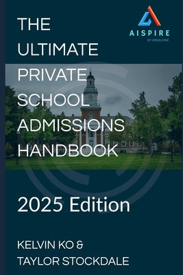 The Ultimate Private School Admissions Handbook by Stockdale, Taylor