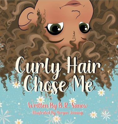 Curly Hair Chose Me by Sanow, B. R.