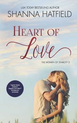 Heart of Love: (A Sweet Western Romance) by Hatfield, Shanna