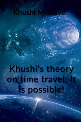 Khushi's theory on time travel by Manan, Khushi