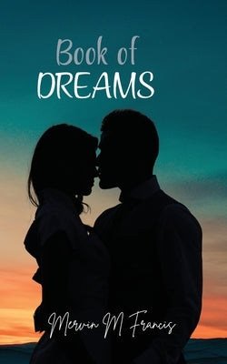 Book of Dreams by Francis, Mervin M.