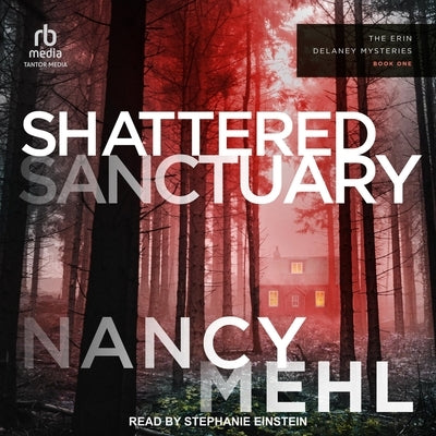 Shattered Sanctuary by Mehl, Nancy