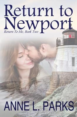 Return To Newport by Parks, A. L.