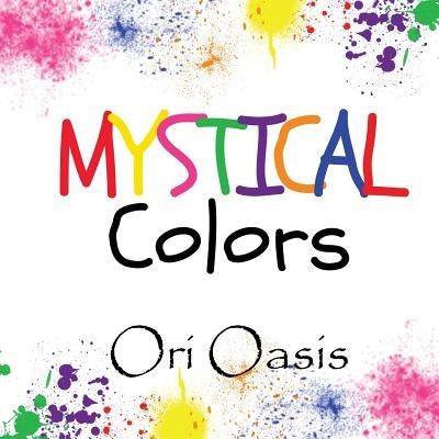 Mystical Colors by Oasis, Ori