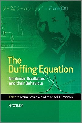 The Duffing Equation by Kovacic, Ivana