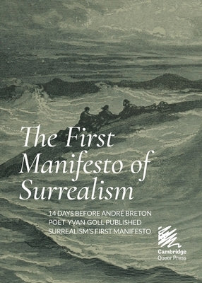 The First Manifesto of Surrealism by Goll, Yvan