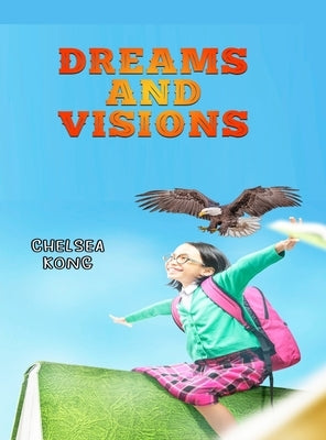 Dreams and Visions by Kong, Chelsea