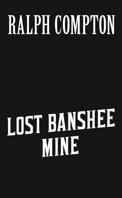 Ralph Compton Lost Banshee Mine by Lowry, Jackson