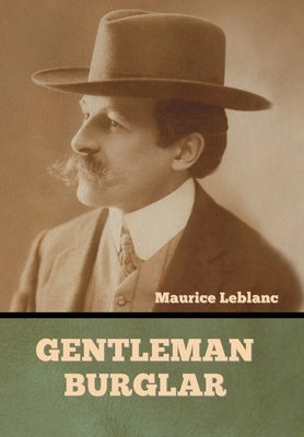 Gentleman-Burglar by LeBlanc, Maurice