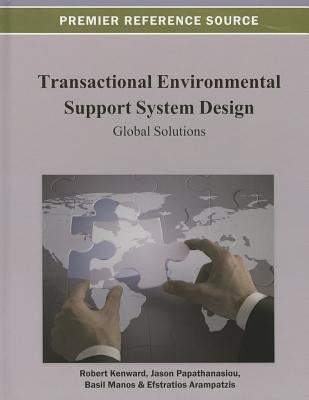 Transactional Environmental Support System Design: Global Solutions by Papathanasiou, Jason