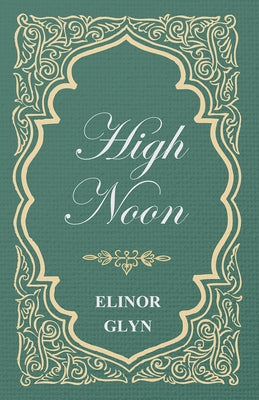 High Noon by Glyn, Elinor