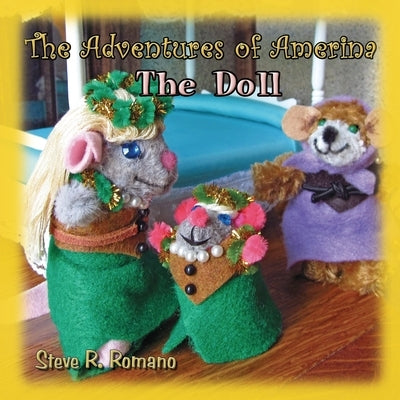 The Adventures of Amerina: The Doll by Romano, Heidi Bosch