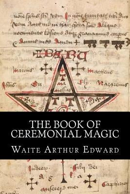 The Book Of Ceremonial Magic by Planeta