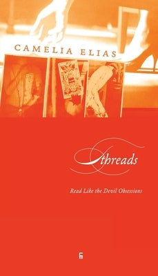 Threads: Read Like the Devil Obsessions by Elias, Camelia