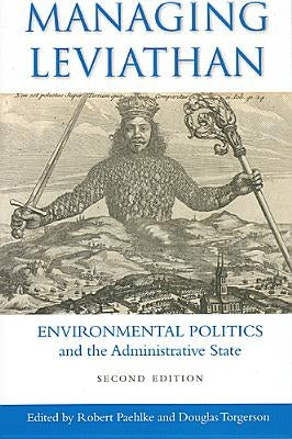 Managing Leviathan: Environmental Politics and the Administrative State, Second Edition by Paehlke, Robert