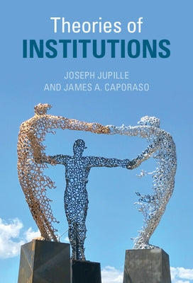 Theories of Institutions by Jupille, Joseph