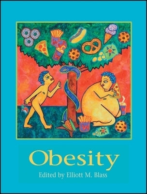 Obesity: Causes, Mechanisms, Prevention, and Treatment by Blass, Elliott M.