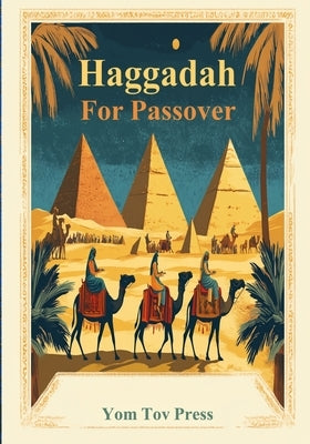 Haggadah for Passover: Passover Haggadah, Tradition, A Simple Passover Seder, Family-Friendly by Press, Yom Tov