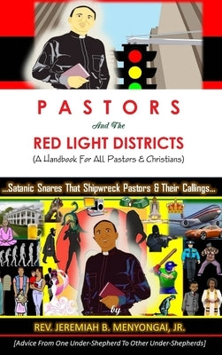 Pastors and the Red Light Districts Hardcopy by Menyongai, Jeremiah B., Jr.