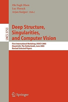 Deep Structure, Singularities, and Computer Vision by Olsen, Ole Fogh