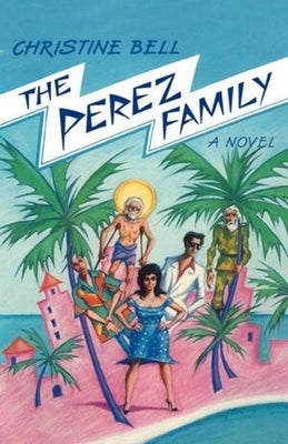 The Perez Family by Bell, Christine