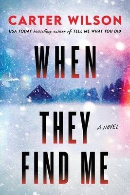 When They Find Me by Wilson, Carter