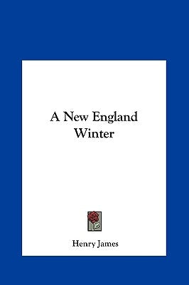 A New England Winter by James, Henry