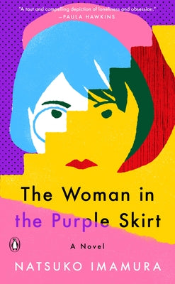 The Woman in the Purple Skirt by Imamura, Natsuko