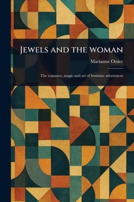 Jewels and the Woman by Ostier, Marianne