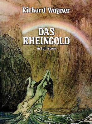 Das Rheingold in Full Score by Wagner, Richard
