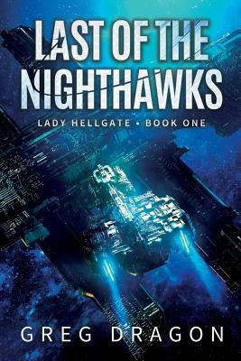 Last of The Nighthawks by Dragon, Greg