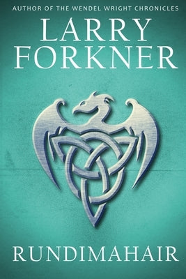 Rundimahair: A New Hero for a New Adventure by Forkner, Larry