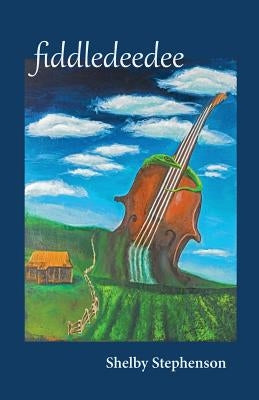 Fiddledeedee by Stephenson, Shelby