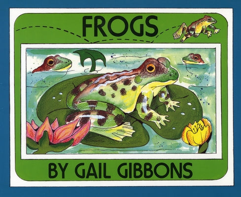 Frogs by Gibbons, Gail