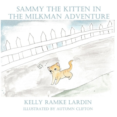 Sammy the Kitten in the Milkman Adventure by Clifton, Autumn