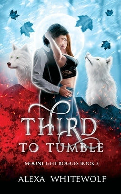 Third to Tumble by Whitewolf, Alexa