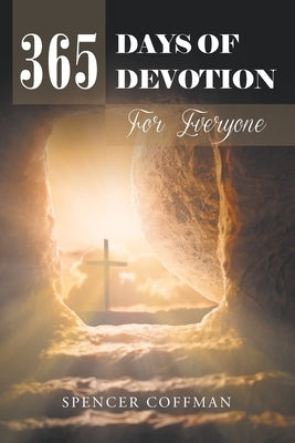 365 Days Of Devotion For Everyone by Coffman, Spencer