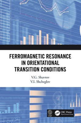 Ferromagnetic Resonance in Orientational Transition Conditions by Shavrov, V. G.