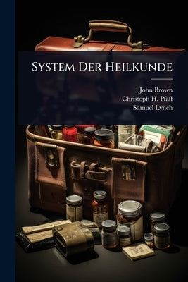 System Der Heilkunde by Brown, John