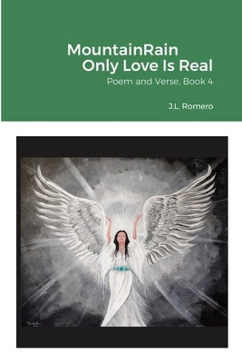 MountainRain Only Love Is Real by Romero, Judy