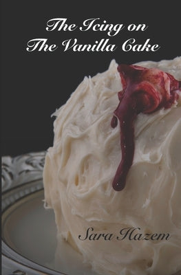 The Icing on The Vanilla Cake by Hazem, Sara