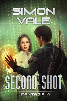 Second Shot (Fantasia Book #1): LitRPG Series by Vale, Simon