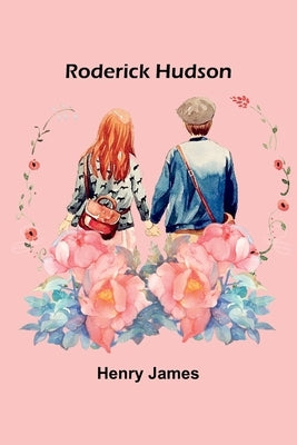 Roderick Hudson by James, Henry