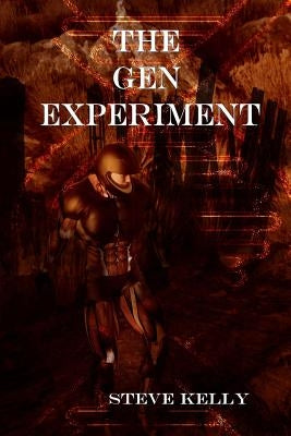 The Gen Experiment by Kelly, Steve