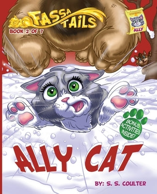 Ally Cat: An adventure book series with fun activities to teach lessons and keep kids off screens. by Coulter, S. S.
