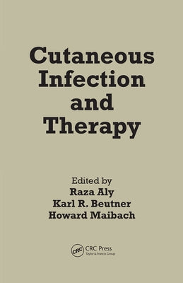 Cutaneous Infection and Therapy by Aly, Raza