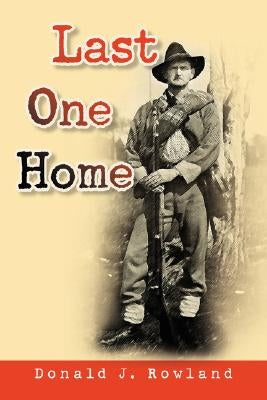 Last One Home by Rowland, Donald J.