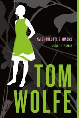I Am Charlotte Simmons by Wolfe, Tom