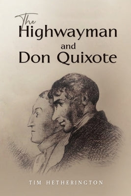 The Highwayman and Don Quixote by Hetherington, Tim