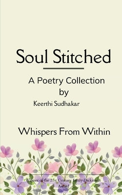 Soul Stitched Whispers From Within by Sudhakar, Keerthi